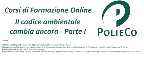 Corso di Formazione PolieCo: "Il codice ambientale cambia ancora - Parte 1"