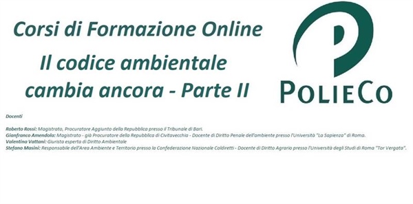 Corso di Formazione PolieCo: "Il codice ambientale cambia ancora - Parte 2"