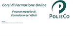 Corso di Formazione PolieCo: “Il nuovo modello di Formulario dei rifiuti”