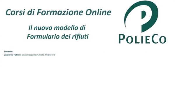 Corso di Formazione PolieCo: “Il nuovo modello di Formulario dei rifiuti”