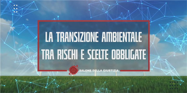 Transizione ambientale tra rischi e scelte obbligate, PolieCo al Salone della Giustizia